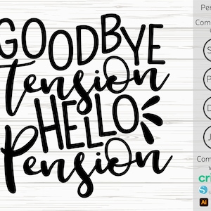 Addio tensione, benvenuto pensione svg, pensione svg, maglietta pensione svg, divertente detto pensione svg, donne in pensione svg