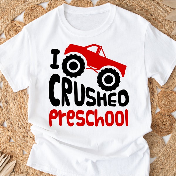 I Crushed Preschool svg, Last Day of Preschool svg, Boy Preschool Graduation svg, End Of Preschool Truck svg