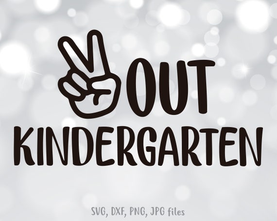 Free Free 346 Shirt Design Peace Out Kindergarten Svg Free SVG PNG EPS DXF File