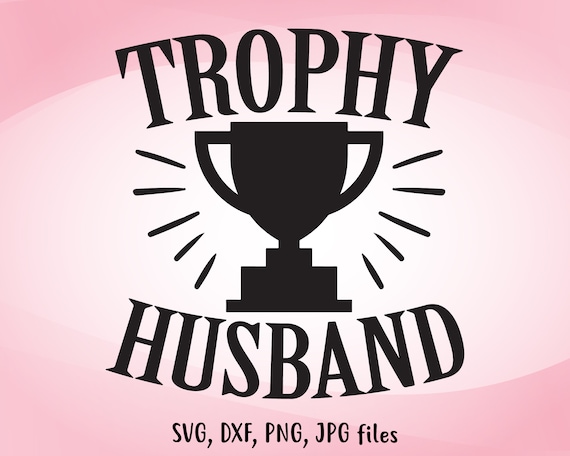 Free Free 224 Trophy Husband Svg Free SVG PNG EPS DXF File