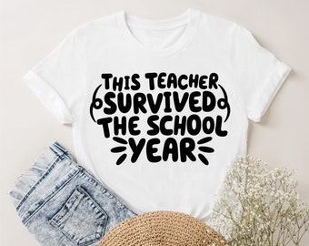 Teacher Survived SVG: Funny End of School Shirt Design (Cut File)