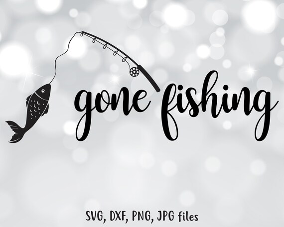 Free Free 97 Gone Fishing Svg Cricut SVG PNG EPS DXF File