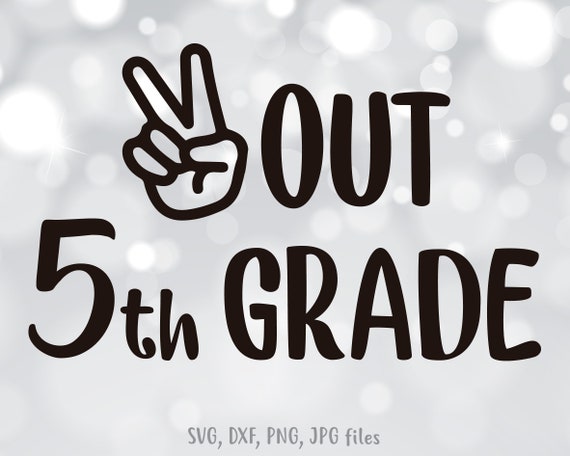 Free Free Peace Out 5Th Grade Svg Free