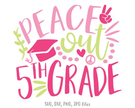Download Peace Out 5th Grade Svg Girl Last Day Of Fifth Grade Svg Etsy