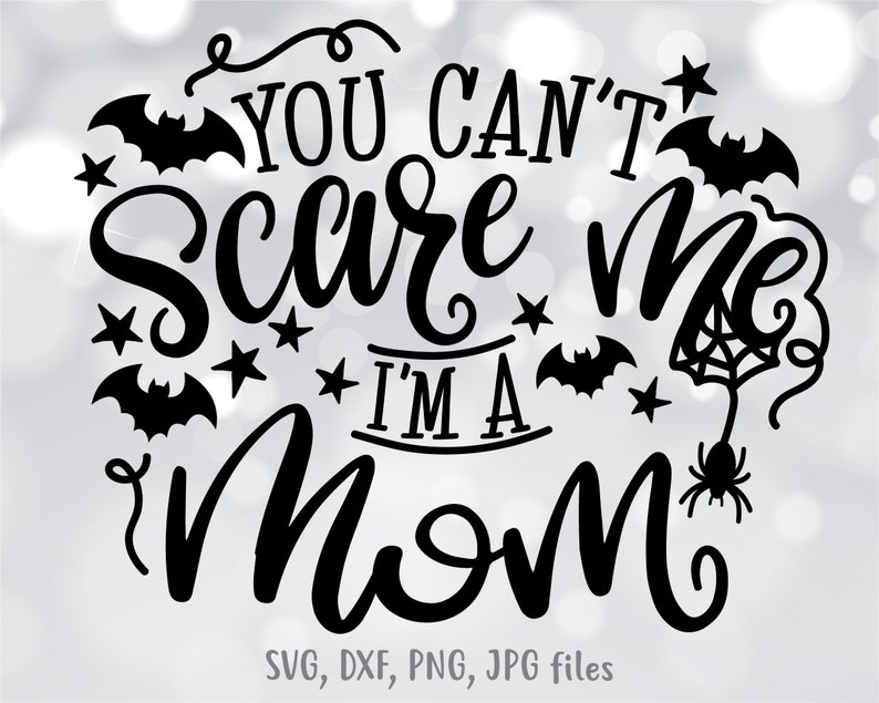 Mom Halloween Svg Mom Halloween Shirt Svg File You Can't Etsy