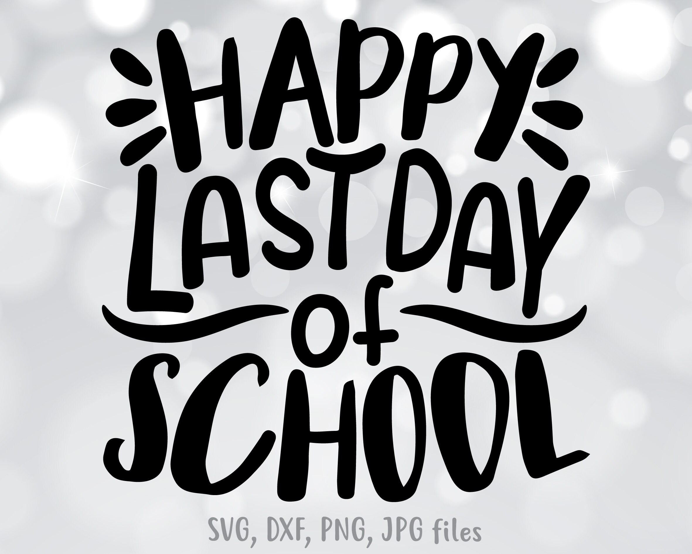 Happy Last Day of School SVG End of School Svg Teacher Shirt Etsy Australia