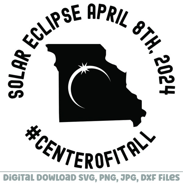 Total Solar Eclipse 2024 Missouri | SVG PNG Shirt Design | Cricut Silhouette Cut Files