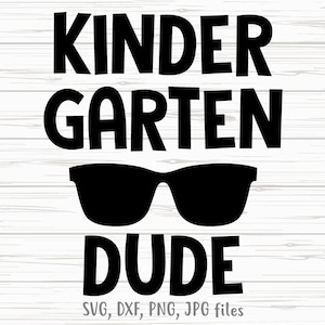 Kindergarten Dude SVG, Boy First Day Of Kindergarten svg, Kindergarten Boy Back To School svg, Kindergarten Boy Shirt | Cricut & Silhouette