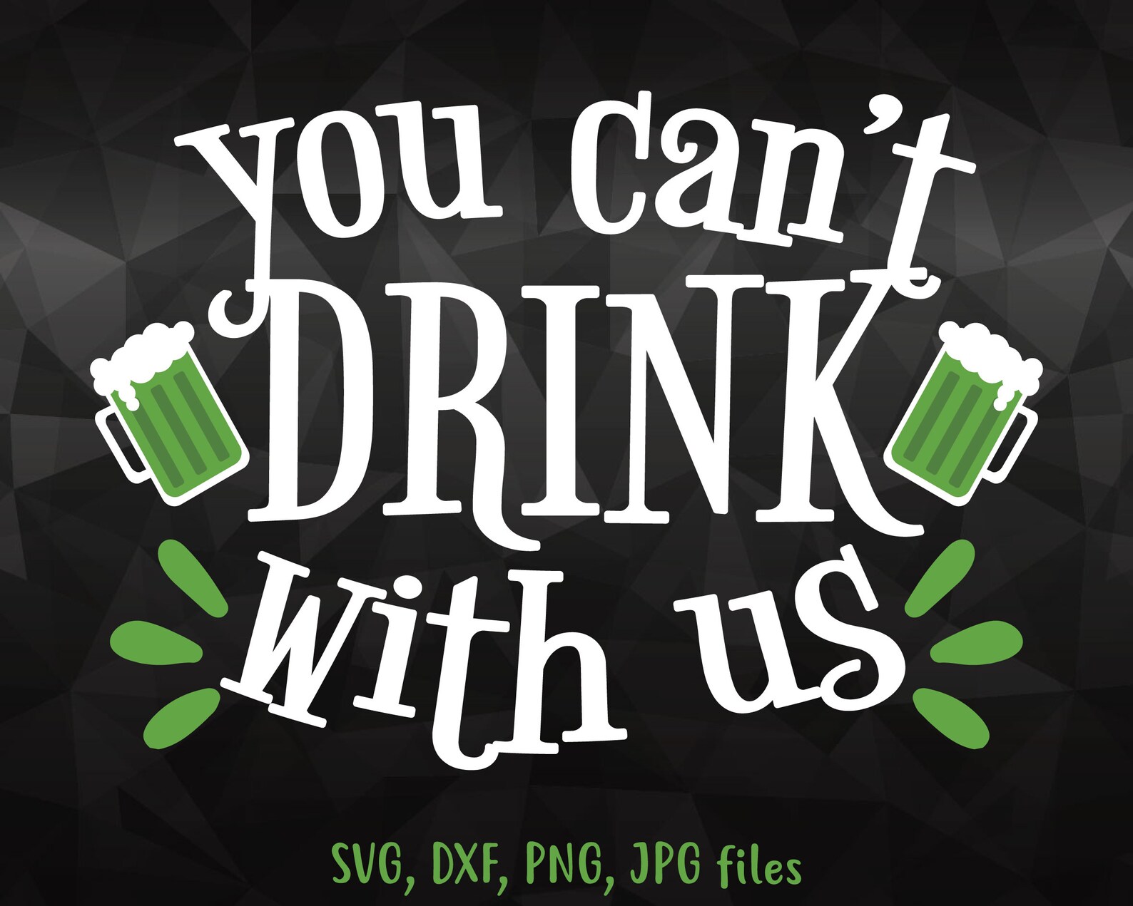 You Can't Drink With Us Svg St Patricks Day Svg St Etsy
