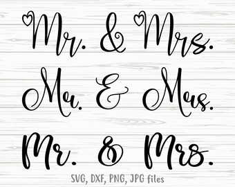 Mr & Mrs Bundle svg, Set of 3 Mr Mrs svg, Wedding svg | Cricut Silhouette | Includes svg dxf jpg png