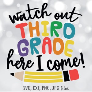 Watch Out Third Grade Here I Come SVG, 3rd Grade svg, Kids School Shirt svg, Boys & Girls Back To School svg, First Day Of School svg