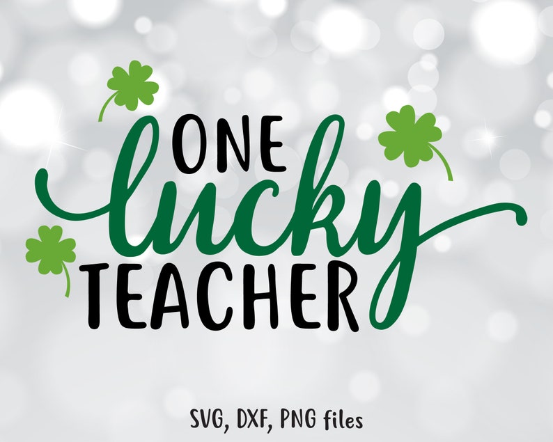 Download St Patrick's day svg One Lucky teacher SVG Teacher DXF | Etsy