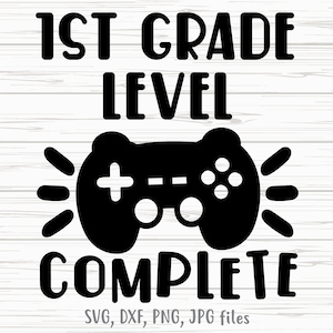 Livello 1° elementare SVG completo, Videogioco Ultimo giorno di scuola, Gioco per bambini di prima elementare, Design maglietta laurea di prima elementare, Cricut e Silhouette