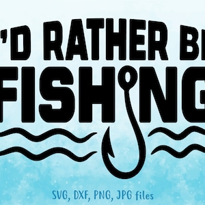Preferiría estar pescando svg, pescador svg, amante de la pesca svg, anzuelo svg, refrán divertido de pesca svg, preferiría estar pescando svg