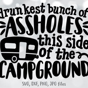 El grupo de imbéciles más borrachos de este lado del camping, Camping svg, Beber svg, Viaje de camping svg, Camping divertido svg, Campamento de alcohol svg