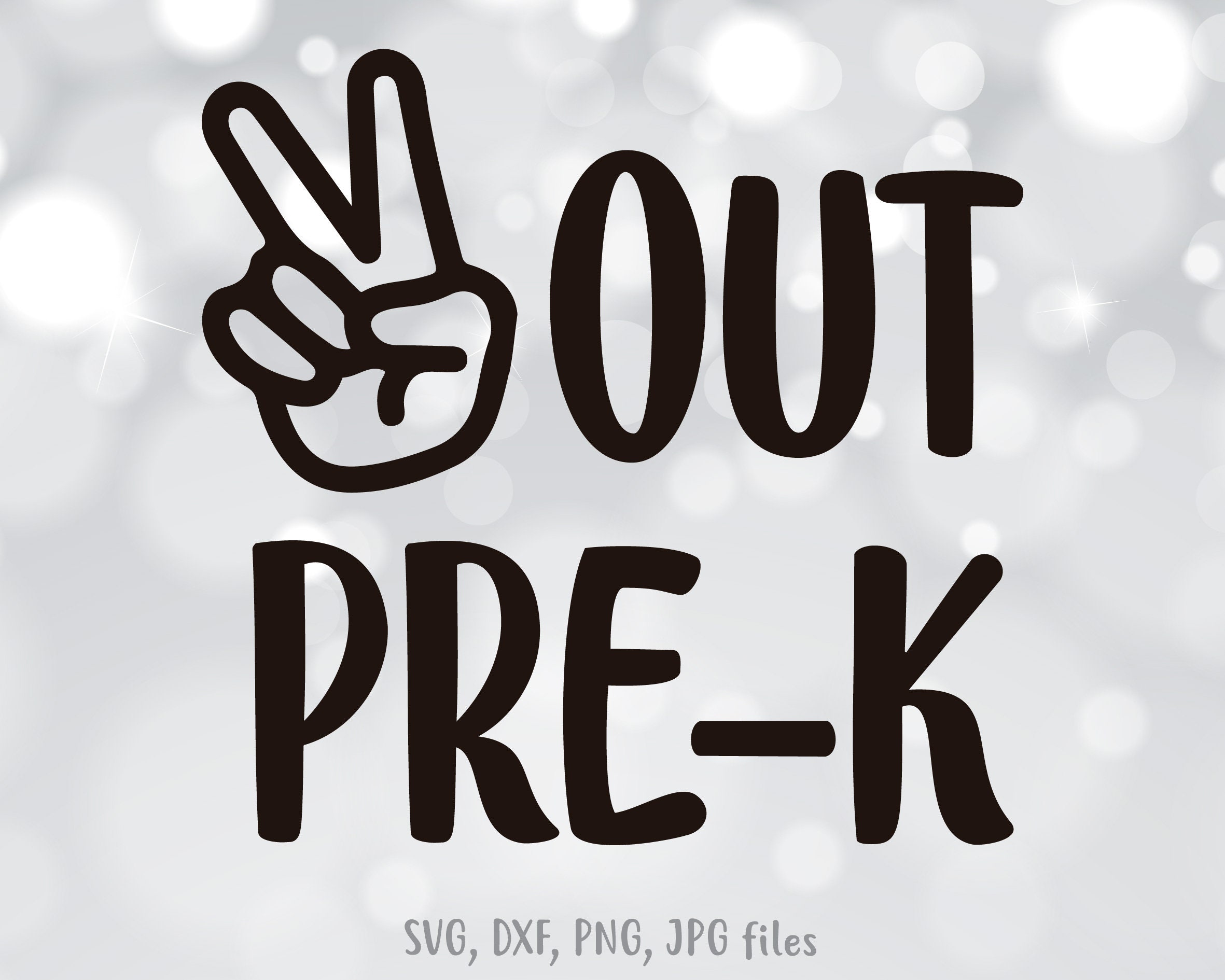 Free Free 110 Svg Last Peace Out Kindergarten Svg SVG PNG EPS DXF File