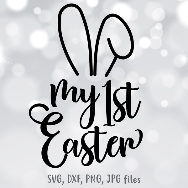 My First Easter svg, Baby Easter svg, My 1st Easter svg
