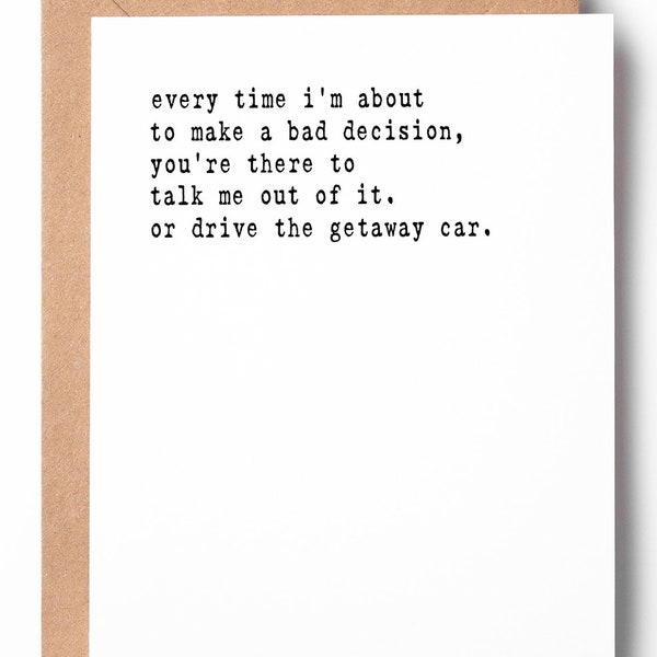 Getaway Car Funny Letterpress Friendship Card - Ride or Die - For Best Friend - Humorous Thinking of You - BFF Card  - Thelma and Louise