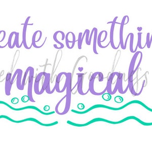 Create Something Magical SVG - Etsy