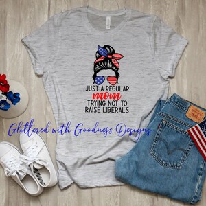 Just A Regular Mom Trying Not to Raise Liberals SVG