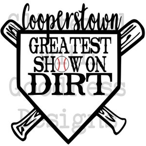 May include: Black and white illustration of a baseball home plate with two crossed bats. The text "Cooperstown Greatest Show on Dirt" is inside the home plate.
