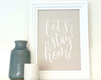 Let's stay home home decor grey art print, grey wall print for the home, Grey wall art Christmas gift for her and the home