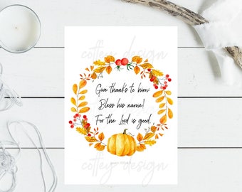 DIGITAL, Psalm 100, Thanksgiving, Give Thanks, Instant, Download, Bible Verse, Scripture Art