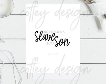 No Longer a Slave, Galatians 5:17 Scripture Art Print (Digital Download)