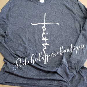 Long Sleeve Faith shirt