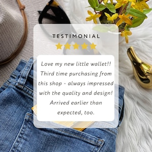 May include: A customer testimonial graphic featuring five yellow stars and the text: Love my new little wallet!! Third time purchasing from this shop - always impressed with the quality and design! Arrived earlier than expected, too. The text is centered.