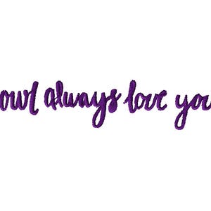 May include: Purple handwritten text that reads "our always love you" on a white background.