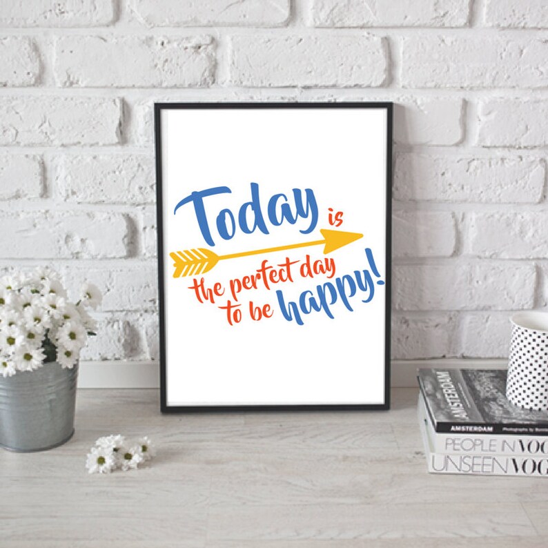 Today Is The Perfect Day To Be Happy Printable Positive Etsy