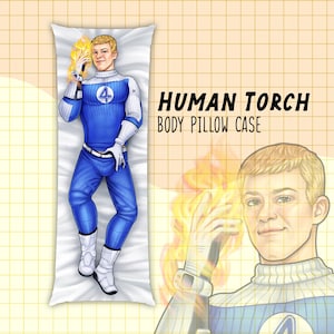 May include: Body pillow case featuring a comic book style illustration of the Human Torch in a blue and white costume. The pillow case has the text "HUMAN TORCH BODY PILLOW CASE" in black. The Human Torch is holding flames.