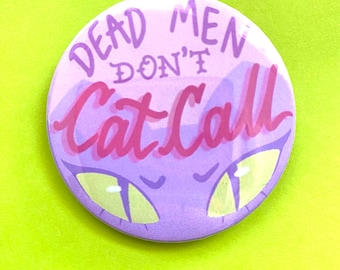 Don't Catcall 2 inch Pinback Button