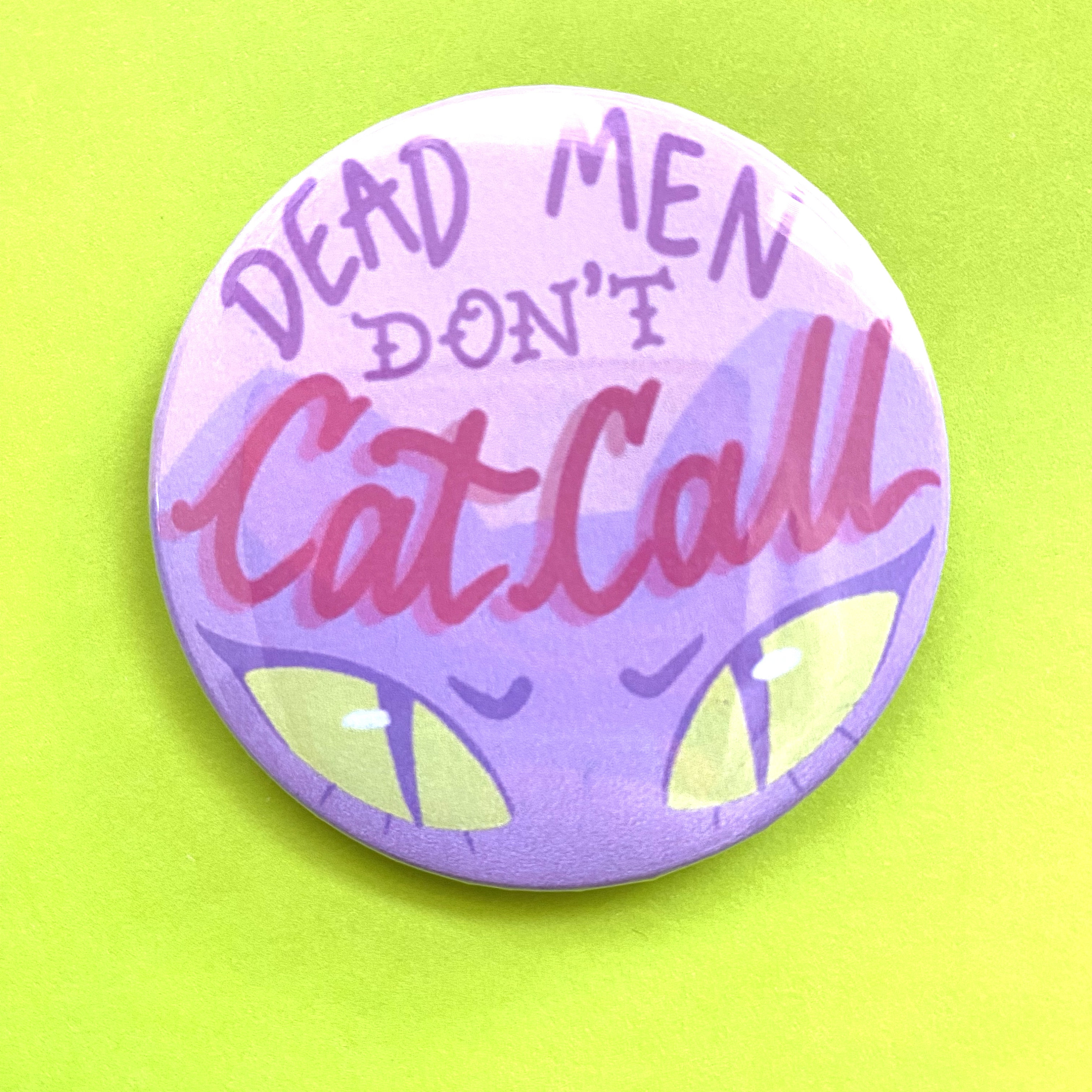 Dead Men Can't Catcall Feminist Activist T-Shirt Feminism Dead Men Can't Catcall Feminist Activist T-Shirt Feminism