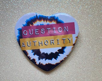 Question Authority 2" Heart Shaped Pinback Button Punk Accessory