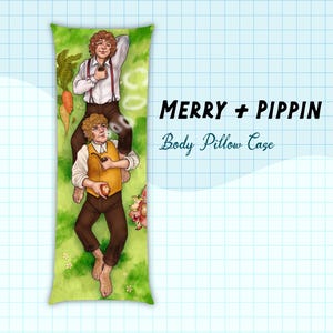 May include: Body pillow case featuring an illustration of two characters, Merry and Pippin, from The Lord of the Rings. The characters are depicted on a green background with carrots and flowers. The pillow case has the text "MERRY + PIPPIN Body Pillow Case".