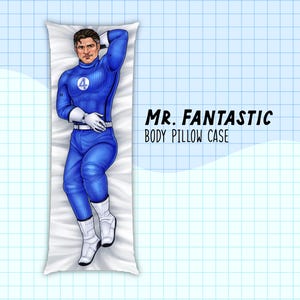 May include: A body pillow case featuring a comic book style illustration of Mr. Fantastic in a blue and white costume. The pillow case has the text "MR. FANTASTIC BODY PILLOW CASE" in black.
