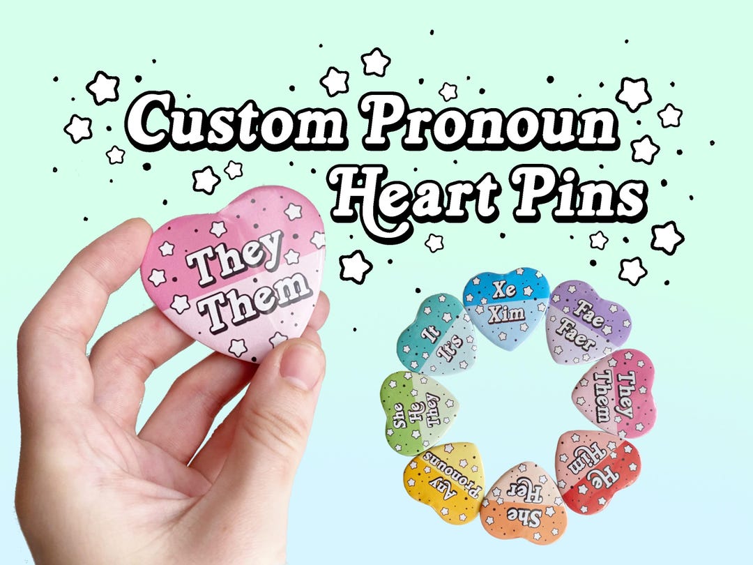 Pronoun Heart Pins - Customizable 2 Inch Heart Shaped Pin-back Buttons ...
