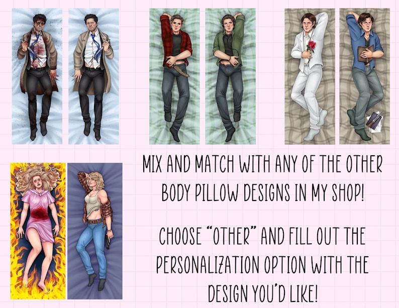 May include: A collection of rectangular body pillow covers featuring various illustrated characters in different outfits and poses. The text reads: MIX AND MATCH WITH ANY OF THE OTHER BODY PILLOW DESIGNS IN MY SHOP! CHOOSE &ldquo;OTHER&rdquo; AND FILL OUT THE PERSONALIZATION OPTION WITH THE DESIGN YOU&rsquo;D LIKE!
