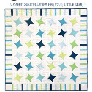 May include: A quilt pattern featuring a white background with a repeating pattern of blue, green, and navy blue stars. The quilt is 51 inches by 51 inches. The title of the pattern is "Star Light Star Bright" and the text "A Sweet Constellation for Your Little Star" is also included. The pattern number is #848.