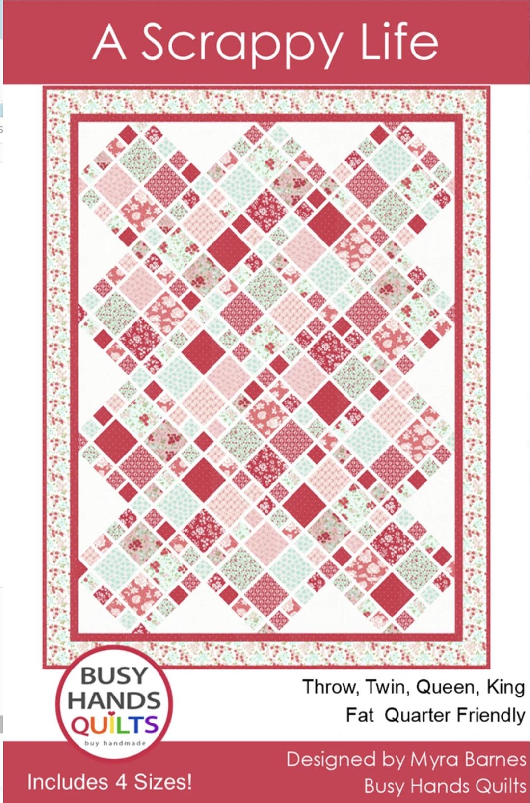 BUS0481 Scrappy Life Quilt Pattern: Fat Quarter Friendly, Throw to King ...