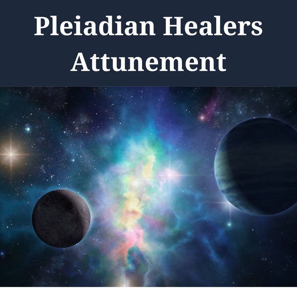 Pleiadian Healers Attunement