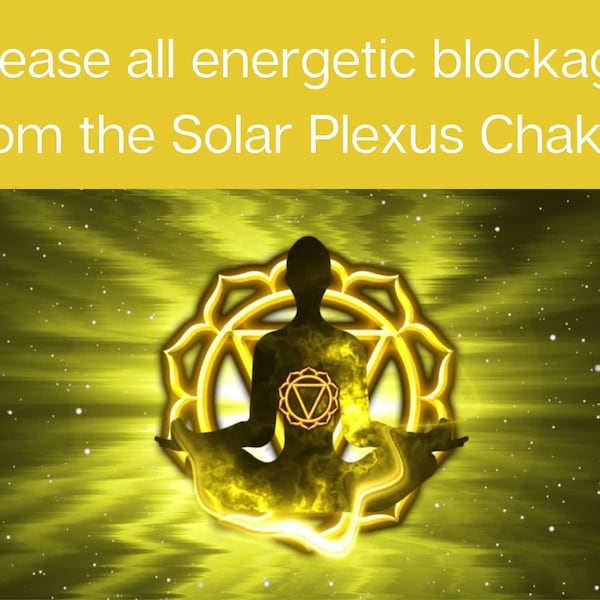 I will clear, activate and balance your Solar Plexus Chakra, Solar Plexus Chakra activation, Solar Plexus Chakra Healing, Solar Plexus