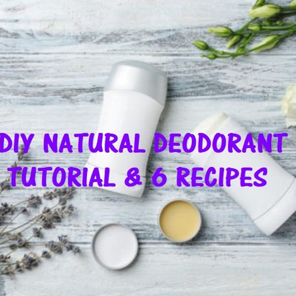 Natürlicher Deodorant Kurs, Schritt für Schritt Anleitung & 6 Rezepte, Natürliche Deodorant Herstellung, Naturkosmetik