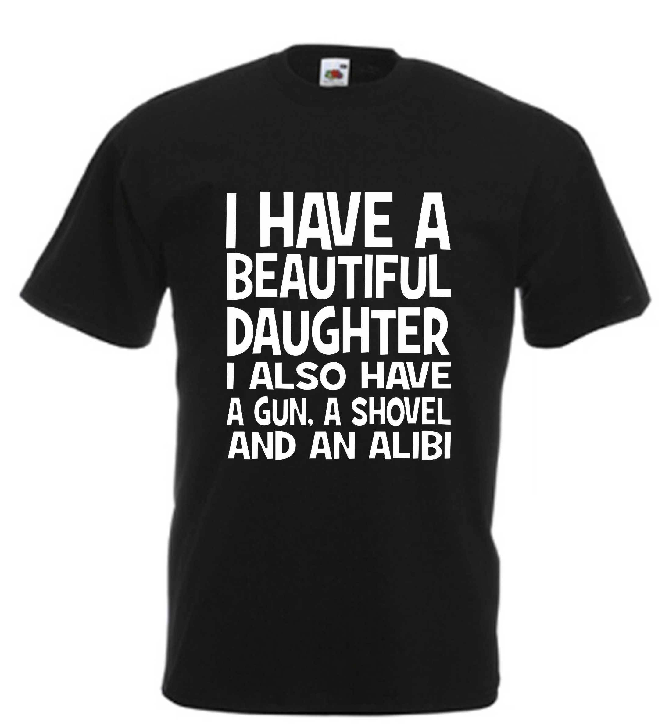 Image of I Have A Beautiful Daughter Funny T Shirt Novelty Slogan Birthday Xmas Gift Tee Daddy Father Pops Free Uk Postage