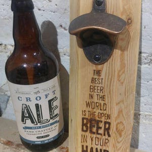 Wooden Bottle Opener for wall mounting with hand burnt message. Great gift for craft beer lover