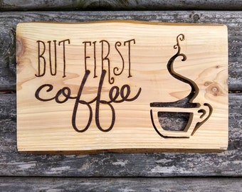 But First Coffee Sign: Pyrography Reclaimed Wood Coffee Bar Decor