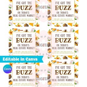 May include: A digital design featuring six rectangular cards with the text "I'VE GOT THE BUZZ ON TODAY'S REAL ESTATE MARKET." The cards are decorated with bees, honey pots, and flowers. The words "Editable In Canva" are also present.