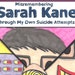 Liberty Antonia Sadler reviewed Misremembering Sarah Kane Through My Own Suicide Attempts (Queer Comic Book Mental Health Zine)
